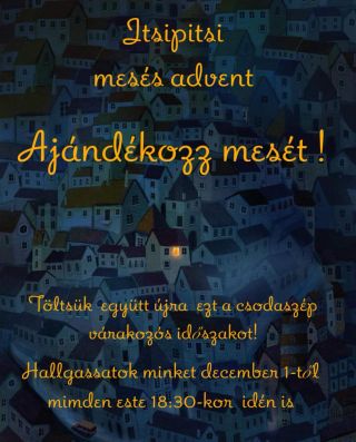 ✨Itsipitsi mesés advent✨ 📣 Ajándékozzatok mesét az adventi időszakban ✨ A tavalyi nagysikerű mesés adventet mindenképpen...